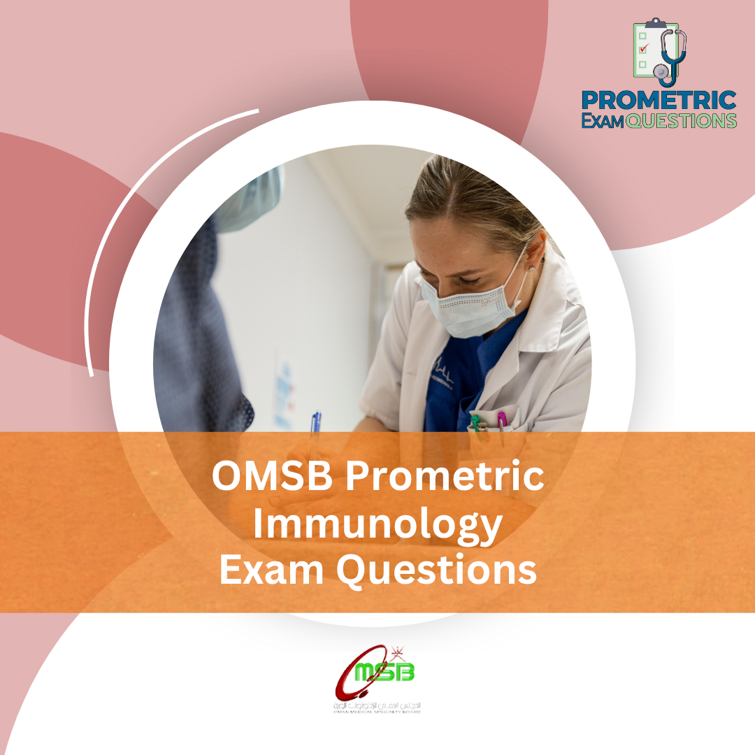 OMSB Prometric Immunology Exam Questions